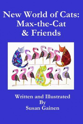 New World of Cats: Max-the-Cat & His Friends