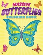 Massive Butterflies Coloring Book: With Over 70 Coloring Pages Of Beautiful Butterflies