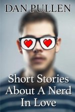 Short Stories About A Nerd In Love