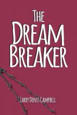 The Dream Breaker: The Dream Breaker