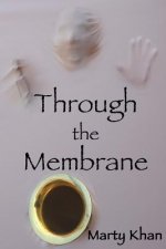 Through the Membrane: Three Novellas