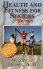 Health and Fitness for Seniors Second Edition: Second Edition