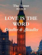 Love is The Word: The Tower: Book II