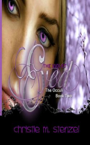 The Violet Eyed: The Occuli, Book Two