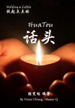 Holding A Little Hau Tou: The Theory and Practice of Hau Tou Meditation