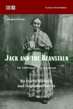 Jack and the Beanstalk: The 1889 Drury Lane Pantomime: Complete Libretto