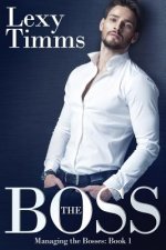The Boss: Billionaire Romance