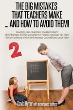 The big mistakes teachers make: ...and how to avoid them 2