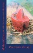 Die Galerie der sprechenden Dinge: Poetische Essays