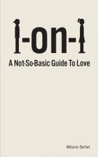 1 On 1: A Not-So-Basic Guide to Love