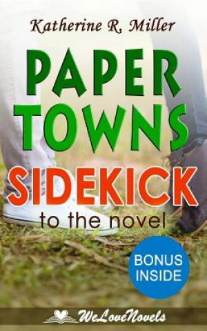 Paper Towns: A Sidekick to the John Green Novel