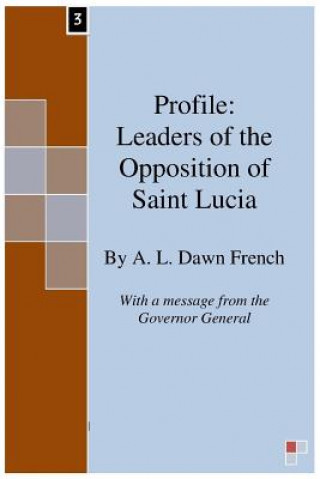 Profile: Leaders of the Opposition of Saint Lucia