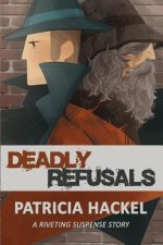 Deadly Refusals