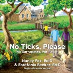 No Ticks, Please - No Garrapatas, Por Favor