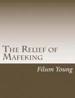 The Relief of Mafeking