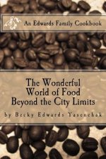 Beyond the City Limits: The Wonderful World of Food