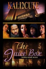 The Juice Box: Down Home Blues