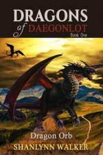 Dragon Orb: Book One