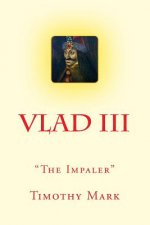 Vlad the Impaler: The Christian Warrior