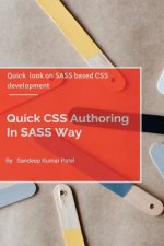 Quick CSS Authoring In SASS Way: Quick look on SASS and CSS Authoring