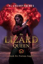 The Lizard Queen Book Six: Furious Angels