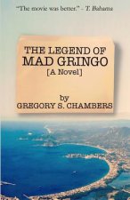 The Legend of Mad Gringo