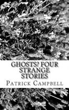 Ghosts?: Four Strange Stories