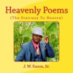 Heavenly Poems (The Stairway To Heaven): (The Stairway To Heaven)