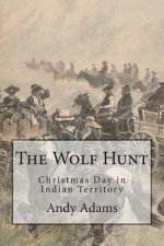 The Wolf Hunt: Christmas Day in Indian Territory