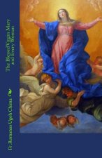 The Blessed Virgin Mary and every woman
