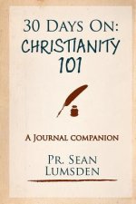30 Days On: Christianity 101: 1 month to knowing the basics