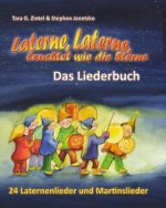 Laterne, Laterne, leuchtet wie die Sterne - 24 Laternenlieder und Martinslieder: Das Liederbuch mit allen Texten, Noten und Gitarrengriffen zum Mitsin