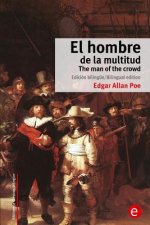 El hombre de la multitud/The man of the crowd: Edición bilingüe/Bilingual edition