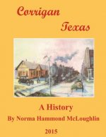 Corrigan Texas: A History
