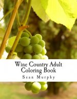 Wine Country Adult Coloring Book