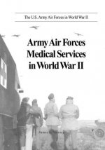 Army Air Forces Medical Services in World War II