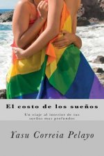 El costo de los sue?os: Un viaje al interior de tus sue?os mas profundos