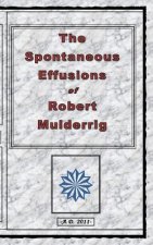 The Spontaneous Effusions of Robert Mulderrig