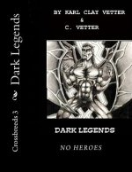 Dark Legends: No Heroes