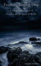 From the Roaring Deep: A Devotional in Honor of Poseidon and the Spirits of the Sea