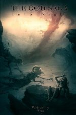 The God Saga, Into Night