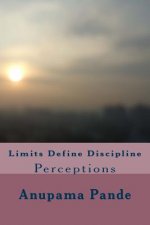 Limits Define Discipline: Perceptions