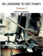 40 Lessons to Get Funky, Vol. II: Dein Zweites Schlagzeugjahr