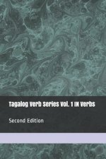 Tagalog Verb Series Vol. 1 IN Verbs - 2nd Edition