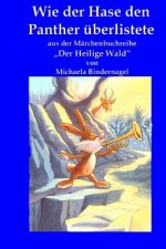 Wie der Hase den Panther ueberlistete: Aus der Maerchenbuchreihe 