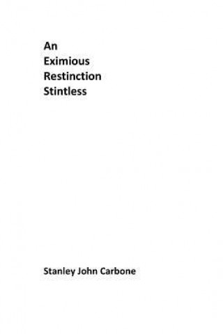 An Eximious Restinction Stintless