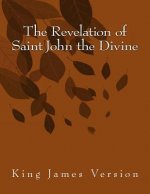 The Revelation of Saint John the Divine: King James Version