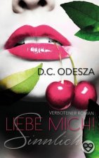 Liebe Mich!: Sinnlich