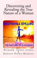Discovering and Revealing the True Nature of a Woman