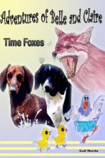 Adventures of Belle and Claire - Time Foxes: Time Foxes